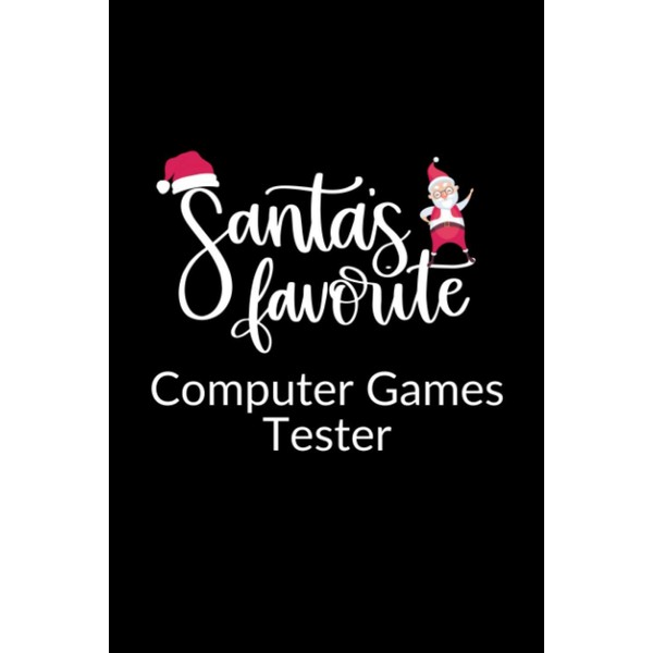 Santa's Favorite Computer Games Tester: Funny Christmas Journal Notebook |