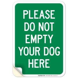 Please Do Not Empty Your Dog Here 10x7 Inches, 4 Mil Vinyl Decal Stickers Weather Resistant, Made in USA