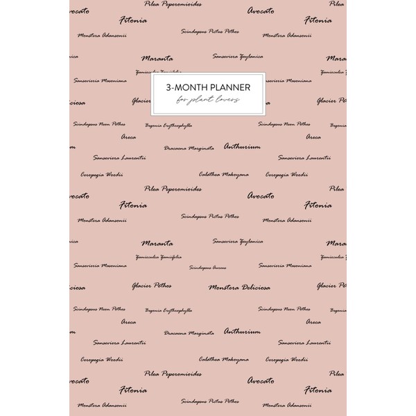 3 month planner for plant lovers: Undated quarterly diary with