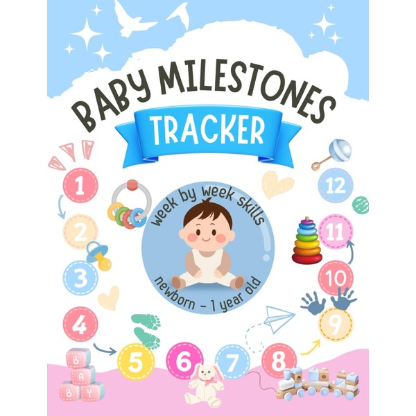 Baby Milestones Tracker: Week By Week Skills Newborn - 1