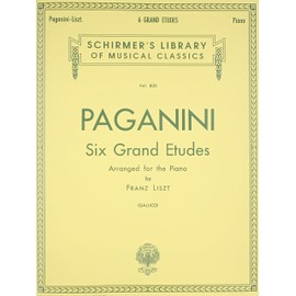 6 Grande Etudes after N. Paganini. Piano Solo.: Schirmer Library of Classics Volume 835 Piano Solo