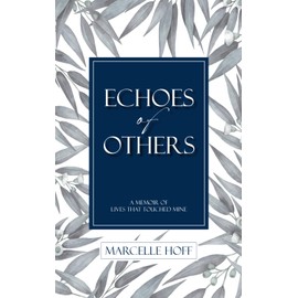 Echoes of Others: A Memoir of Lives That Touched Mine