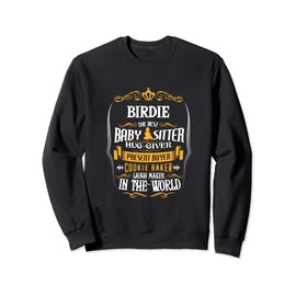 Birdie Best Babysitter Hug Present Cookie Baker Grandma Sweatshirt