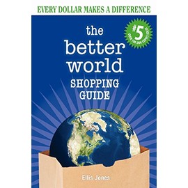 The Better World Shopping Guide #5: Every Dollar Makes a Difference