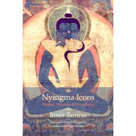 The Nyingma Icons: Deities, Masters & Guardians of the Inner Tantras