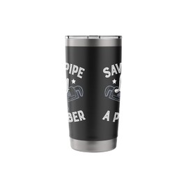 Save A Pipe Lay A Plumber Pipefitter Plumbing Pipe Plumber Stainless Steel Insulated Tumbler