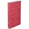 All Over the Place: Adventures in Travel, True Love, and