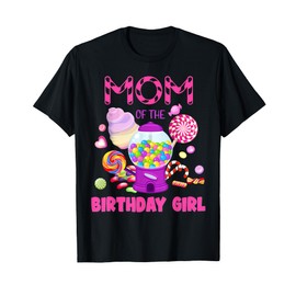 Mom Of The Birthday Gifts Girl Candyland Candy Birthday T-Shirt