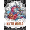 Myth World: Fantastical Beasts to Colour and Explore
