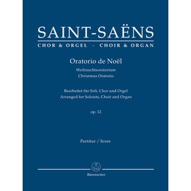 Saint-Saëns: Oratorio de Noèl, Op. 12 (arr. for soloists, choir and organ) (Christmas Oratorio)