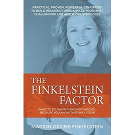 The Finkelstein Factor: What to do when things go wrong ... because you know they will (sigh)