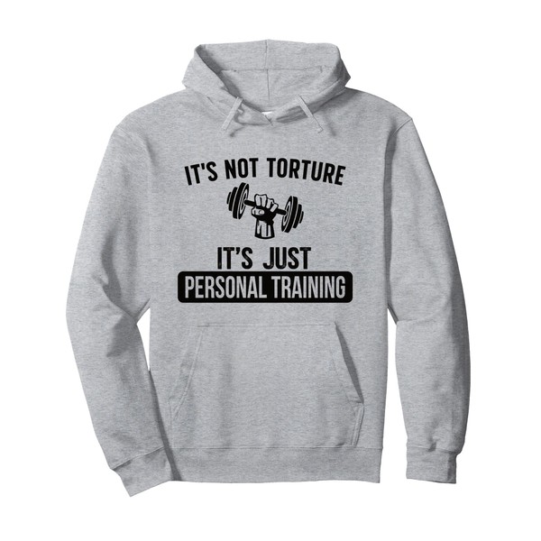 Funny It's Just Personal Training Personal Trainer Pullover Hoodie