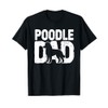 Funny Poodle Dad Dog Lover Father Father's Day Poodle Owner