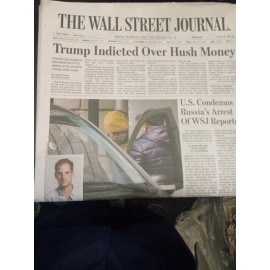 The Wallstreet Journal Friday March 31 2023. Trump Indicted Over Hush Money