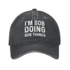 Im Bob Doing Bob Things Hat for Men Baseball Hat