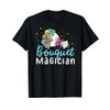 Bouquet Magician Cute Bunch Of Flowers Florist Squad T-Shirt
