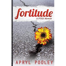 Fortitude: A PTSD Memoir
