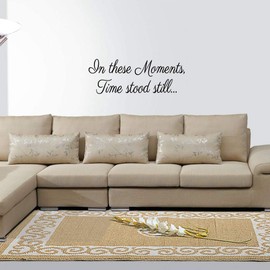 in These Moments Time Stood Still Wall Decal Art Decoration Room Décor Vinyl Lettering Motto Inspirational Words