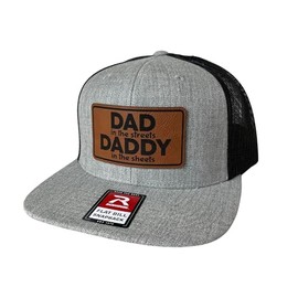 Dad in The Streets Daddy in The Sheets hat Funny Daddy Joke Trucker hat, Laser Engraved Vegan Leather Patch, Richardson 112 (Cotton Blend, Grey/Black Flatbill)