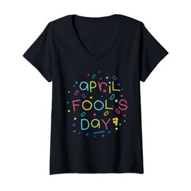 Womens Happy April Fool's Day Joke Funny 1st April Fools Day 2022 V-Neck T-Shirt