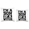I'm A Son Of A Witch - Funny Sarcastic -