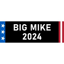 Big Mike 2024 Sticker LOL Funny President Bumper Sticker