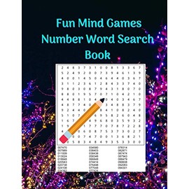 Fun Mind Games Number Word Search Book: 100 Entertaining Number Puzzles for Adults