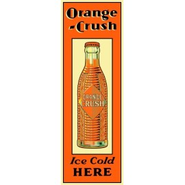 Orange Crush Soda - Ice Cold - Vertical New Metal Sign: 6 x 18 - Free Shipping