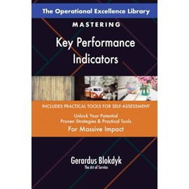 The Operational Excellence Library; Mastering Key Performance Indicators