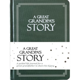 Great Grandpa's Life Story Journal (Hardcover): A Meaningful Keepsake for Great Grandpa to Share His Journey and Memories, Book Includes 250+ Prompt Questions, Sentimental Great Grandpa Gifts Idea, Sentimental Gifts for Grandpa for Father's Day