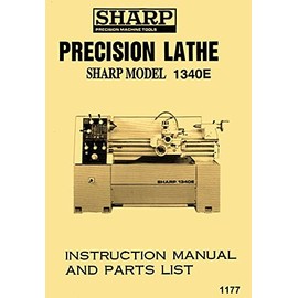 SHARP 1340E, JET GH-1340T 13" x 40" Metal Lathe Owner's Instructions & Parts Manual