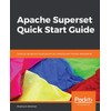 Apache Superset Quick Start Guide