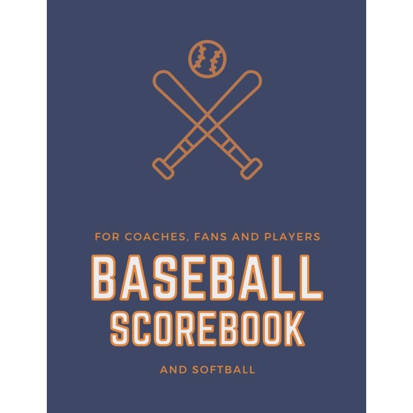 Baseball Scorebook and Softball: Log Book for Fans Coaches Players