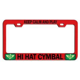 Custom Brother - Keep Calm and Play HI HAT CYMBAL Red Steel Auto SUV License Plate Frame License Tag Holder, T55