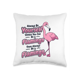 Big Pink Flamingo Pants Stuffed Animal Plush Gifts Always Be Yourself Unless You Can Flamingo Throw Pillow, 16x16, Multicolor