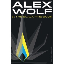 Alex Wolf & The Black Fire Book