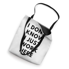 I Don't Know I Just Work Here Funny Office Jokes Sarcastic Tote Bag