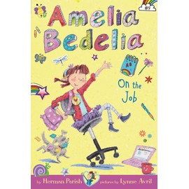 Amelia Bedelia Chapter Book #9: Amelia Bedelia on the Job