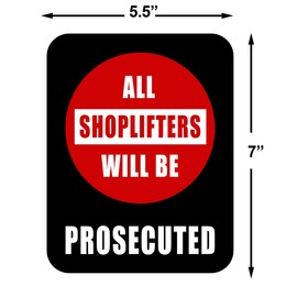All SHOPLIFTERS Will BE PROSECUTED - Plastic 7”x 5.5” Retail Store Sign Policy Business Signs - Protect Your Business, Construction Site, Warehouse & Shop Area | Made in The USA!