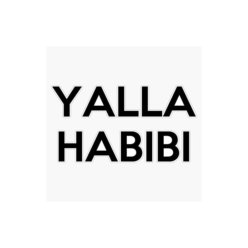 YALLA HABIBI Bumper Sticker Vinyl Decal 5 inches