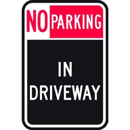 No Parking In Driveway - Road Sign - Picture Art - Peel & Stick Vinyl Wall Decal Sticker Size : 8 Inches X 16 Inches - 22 Colors Available