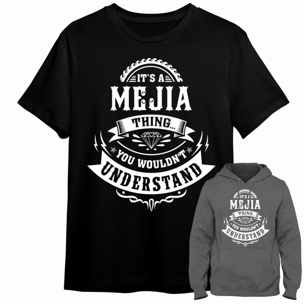 68VX Tees It's A Mejia Thing You Wouldn't Understand T-Shirt,
