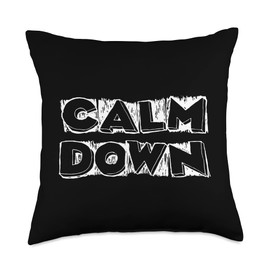 Funny Calm Down Gift Calm Down-Women Men Youth Throw Pillow, 18x18, Multicolor
