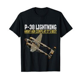 The P-38 Lightning. Army Air Corps aviation at its best. T-Shirt