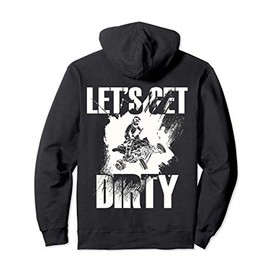 Let's Get Dirty BACKPRINT Quad Bike Four Wheeler ATV Offroad Pullover Hoodie