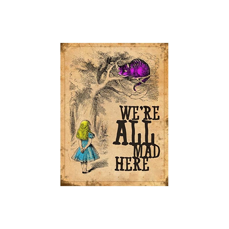 Shawprint Alice In wonderland Metal Sign Were all mad here