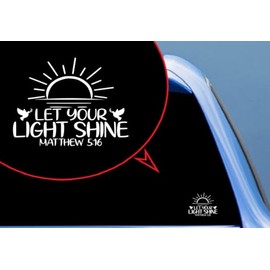 LET Your Light Shine Matthew 5-16, Christian Decal for Truck, Funny, Tumbler, Window, Decal for Laptop, Phone, Home Decoration