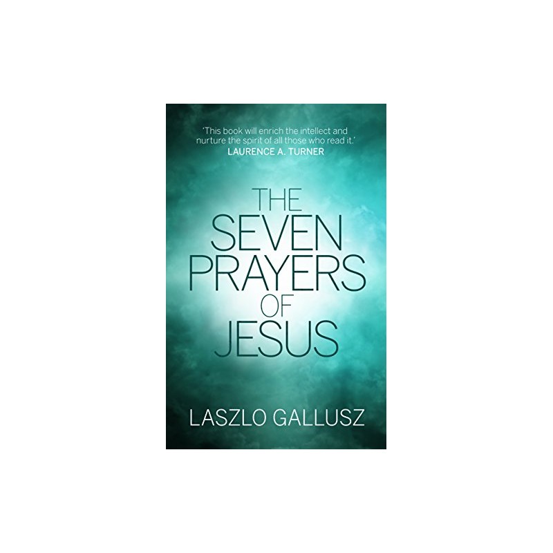 The Seven Prayers of Jesus