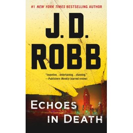 Echoes in Death: An Eve Dallas Novel