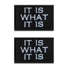 Pack of 2 Funny Biker Patches, It Is What It